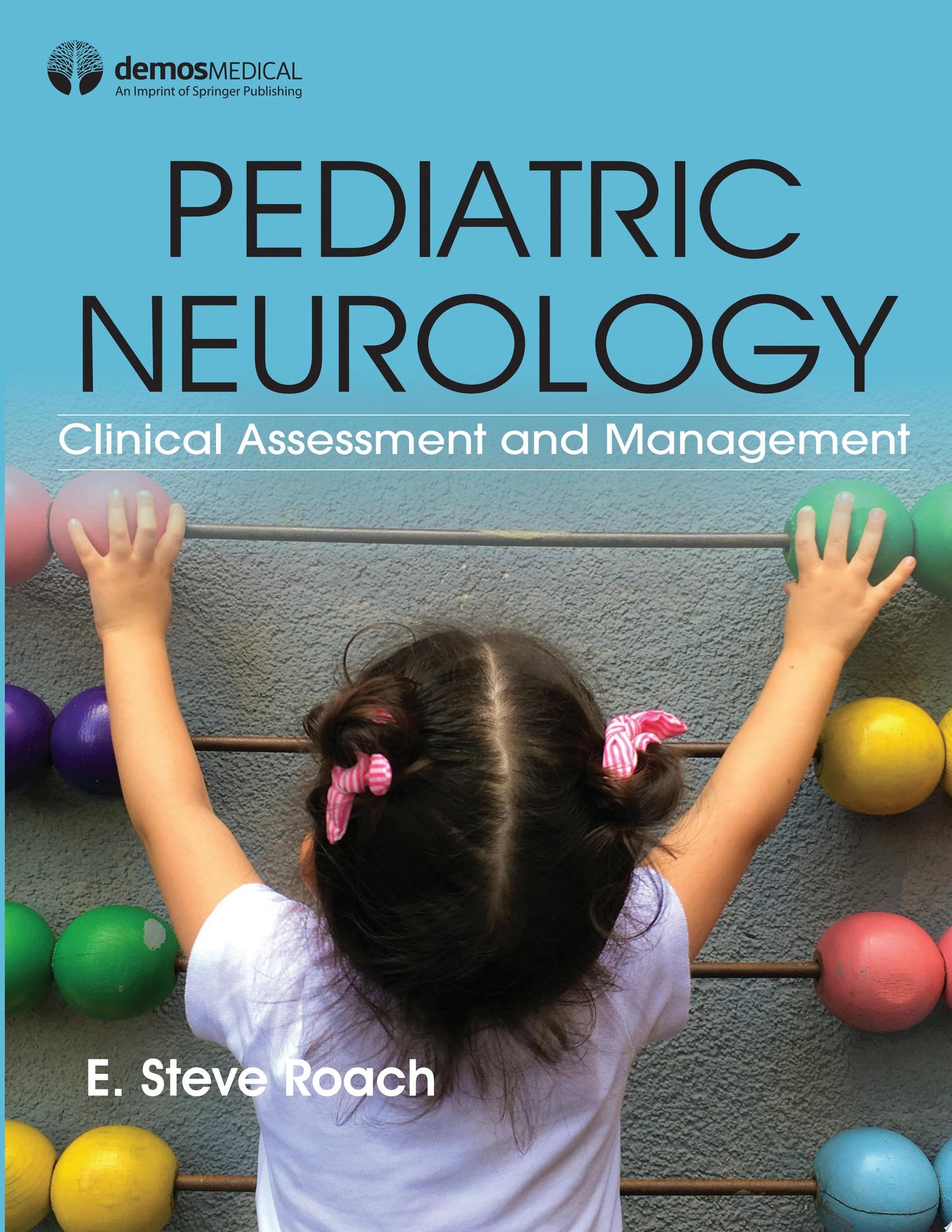 Pediatric Neurology : Clinical Assessment and Management First Edition