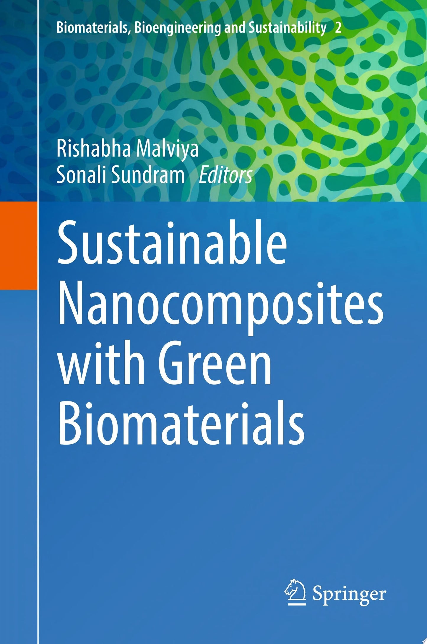 Sustainable Nanocomposites with Green Biomaterials (Biomaterials, Bioengineering and Sustainability, 2)