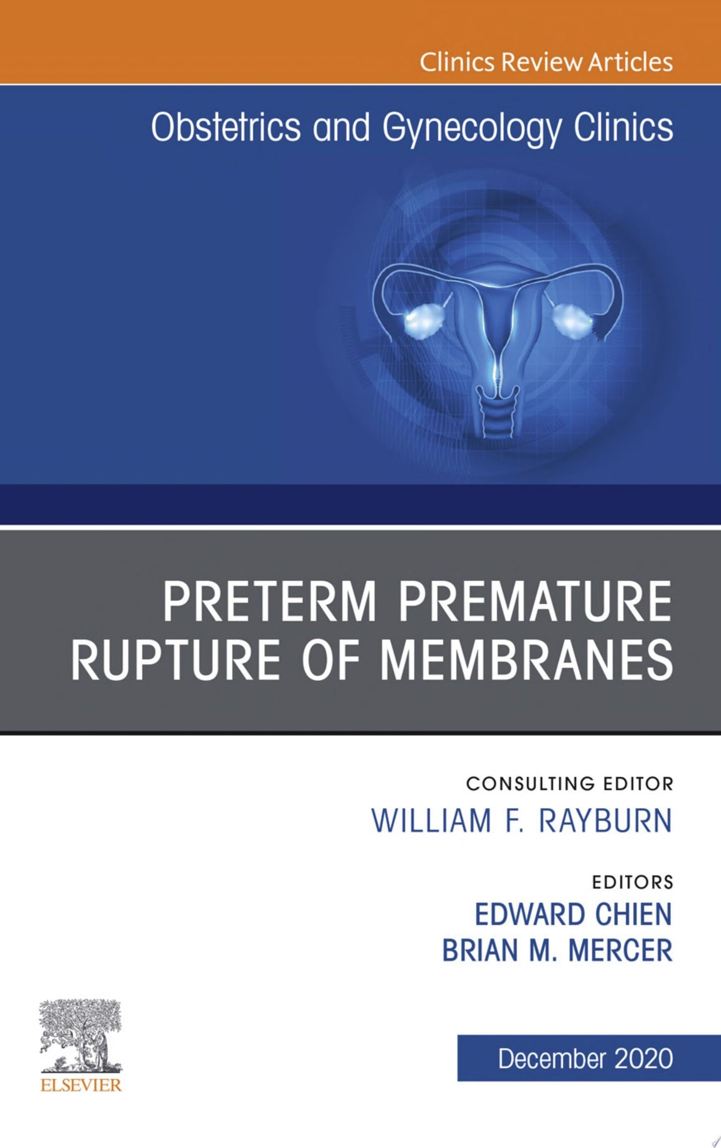 Premature Rupture of Membranes, An Issue of Obstetrics and Gynecology Clinics