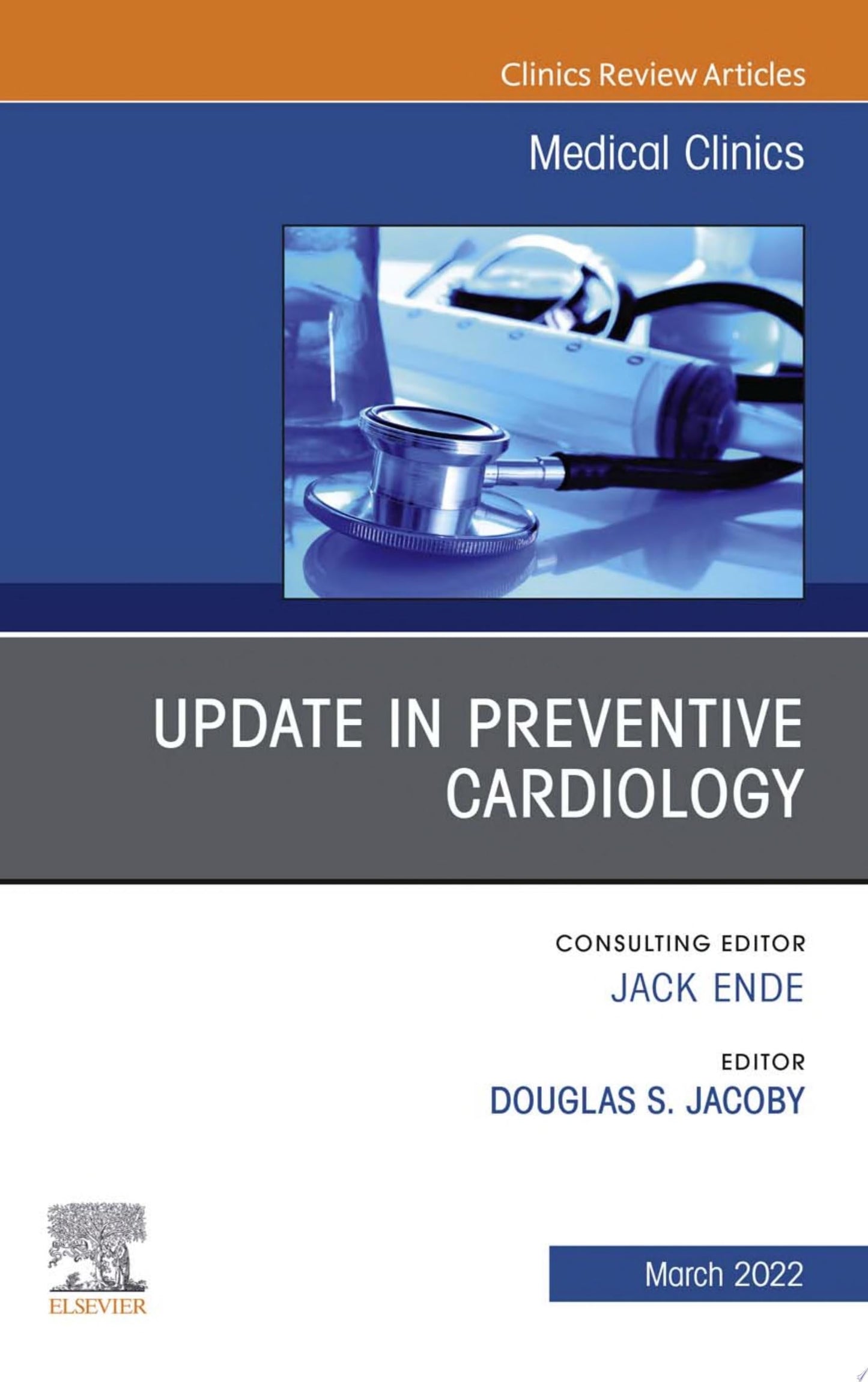 Update in Preventive Cardiology, An Issue of Medical Clinics of North America