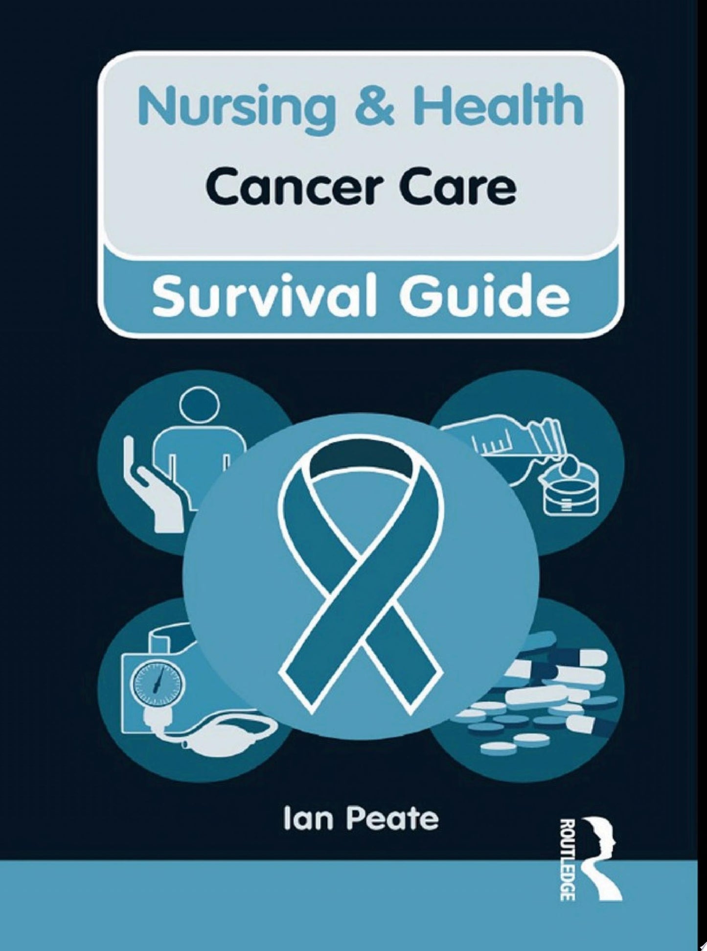Nursing & Health Survival Guide: Cancer Care
