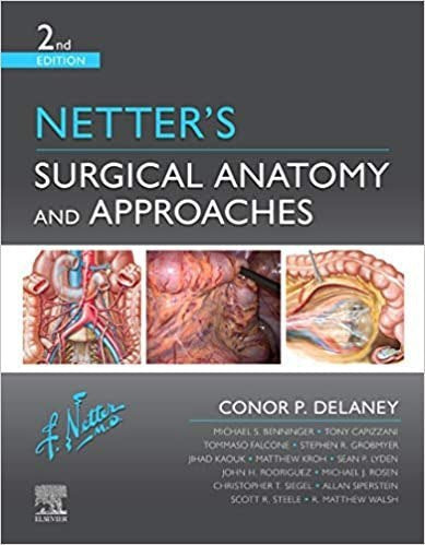 Netter’s Surgical Anatomy and Approaches, 2nd edition (Netter Clinical Science)