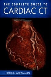 The Complete Guide to Cardiac CT