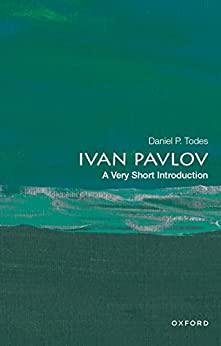 Ivan Pavlov: A Very Short Introduction (Very Short Introductions)