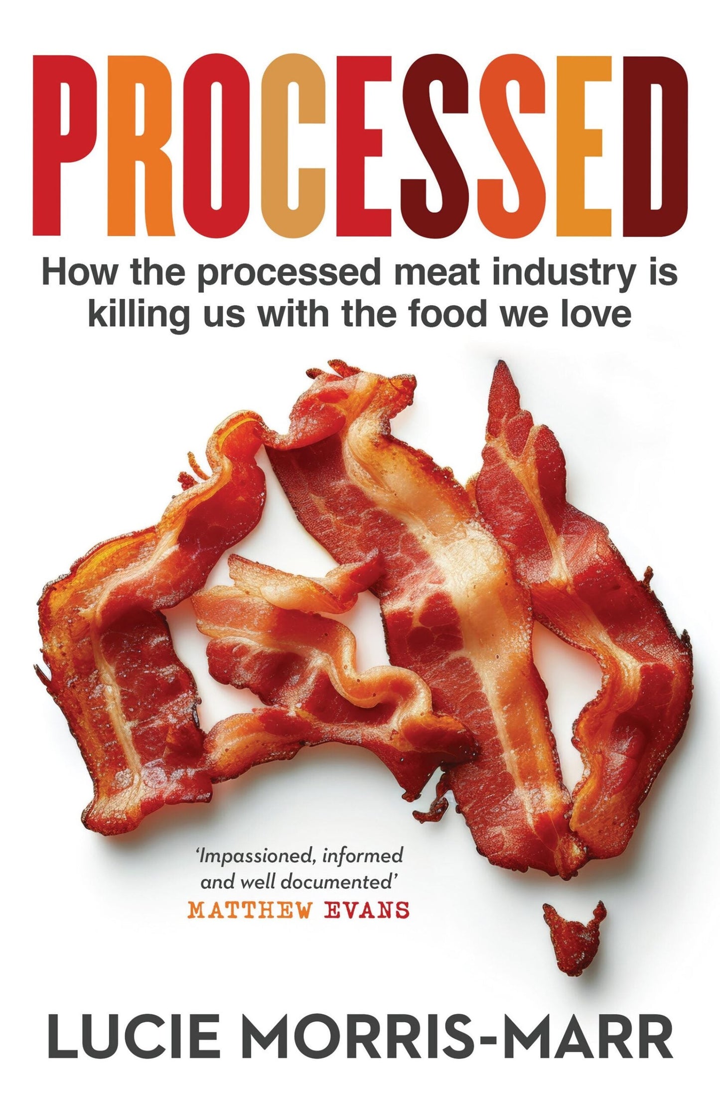 Processed: How the processed meat industry is killing us with the food we love