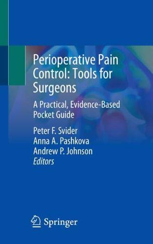 Perioperative Pain Control: Tools for Surgeons: A Practical, Evidence-Based Pocket Guide