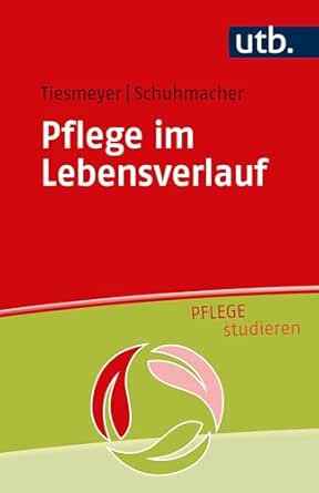 Pflege im Lebensverlauf (German Edition)