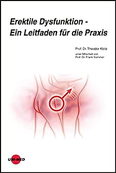 Erektile Dysfunktion – Ein Leitfaden für die Praxis (UNI-MED Science) (German Edition)