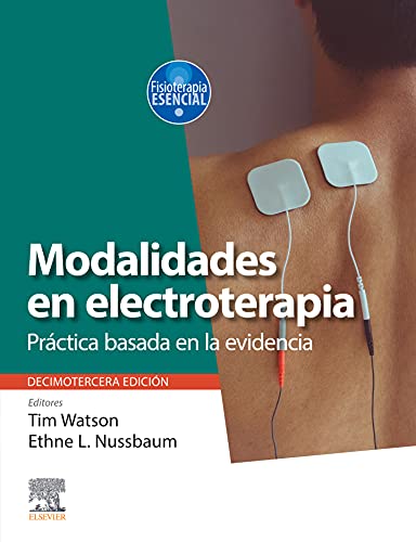 Modalidades en electroterapia: Práctica basada en la evidencia, 13e (Spanish Edition)