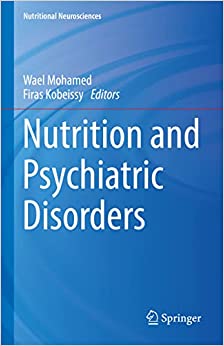 Nutrition and Psychiatric Disorders (Nutritional Neurosciences)