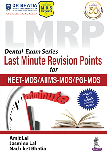 Dental Exam Series: LMRP Last Minute Revision Points for NEET-MDS/AIIMS-MDS/PGI-MDS