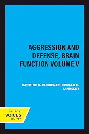 Aggression and Defense, Brain Function Volume V