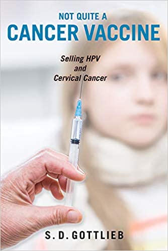Not Quite a Cancer Vaccine: Selling HPV and Cervical Cancer (Original PDF From Publisher)