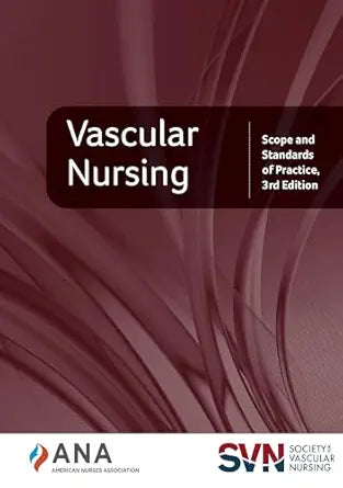 Vascular Nursing: Scope and Standards of Practice, 3rd Edition