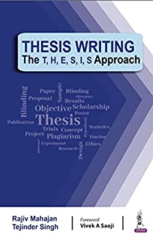 Thesis Writing: The T H E S I S Approach