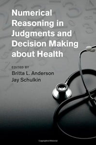 Numerical Reasoning in Judgments and Decision Making about Health