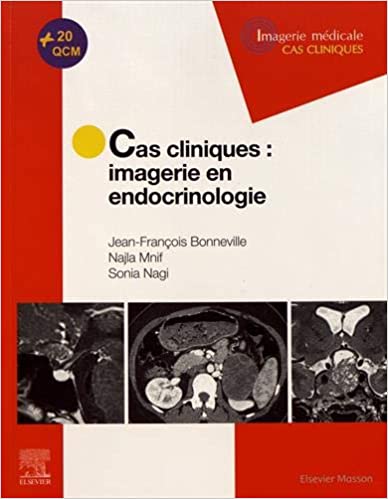 Cas cliniques en imagerie : endocrinologie (Imagerie médicale: cas cliniques) (French Edition)