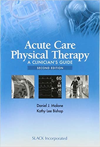 Acute Care Physical Therapy: A Clinician’s Guide Second Edition (Original PDF From Publisher)