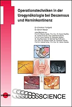 Operationstechniken in der Urogynäkologie bei Deszensus und Harninkontinenz (UNI-MED Science) (German Edition)