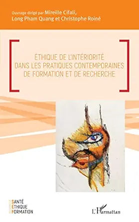 Éthique de l'intériorité dans les pratiques contemporaines de formation et de recherche (French Edition)