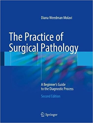 The Practice of Surgical Pathology: A Beginner’s Guide to the Diagnostic Process, 2nd Edition (Original PDF)