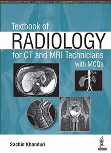 Textbook Of Radiology For CT And MRI Technicians With MCQ’s