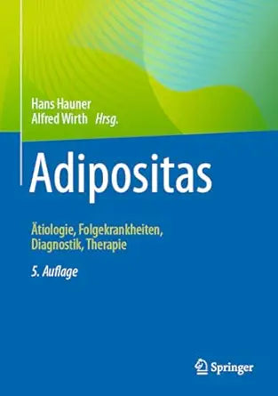 Adipositas: Ätiologie, Folgekrankheiten, Diagnostik, Therapie (German Edition), 5th Edition