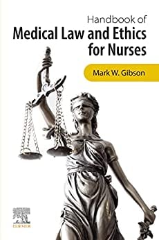 Handbook of Medical Law and Ethics for Nurses