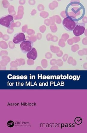 Cases in Haematology: for the MLA and PLAB (MasterPass)