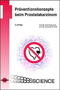Präventionskonzepte beim Prostatakarzinom (UNI-MED Science) (German Edition), 2nd Edition