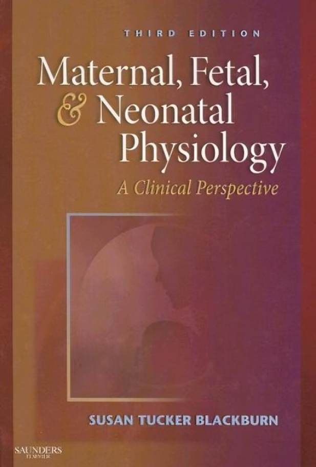 Maternal, Fetal, & Neonatal Physiology