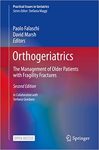 Orthogeriatrics: The Management of Older Patients with Fragility Fractures (Practical Issues in Geriatrics) 2nd Edition (Original PDF From Publisher)