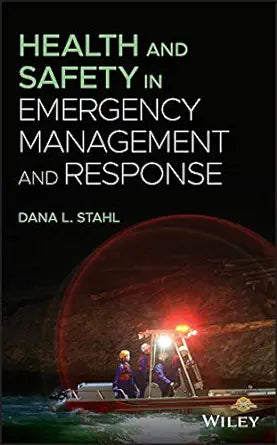 Health and Safety in Emergency Management and Response