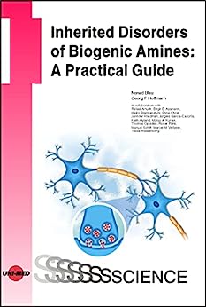 Inherited Disorders of Biogenic Amines: A Practical Guide (UNI-MED Science)