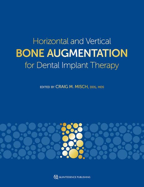 Horizontal and Vertical Bone Augmentation for Dental Implant Therapy