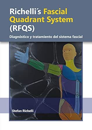 Richelli’s Fascial Quadrant System: Diagnóstico y tratamiento del sistema fascial