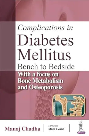 Complications in Diabetes Mellitus: Bench to Bedside with a focus on Bone Metabolism and Osteoporosis