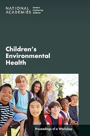 Children's Environmental Health: Proceedings of a Workshop