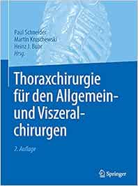 Thoraxchirurgie für den Allgemein- und Viszeralchirurgen, 2. Auflage