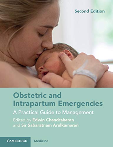 Obstetric and Intrapartum Emergencies: A Practical Guide to Management 2ed