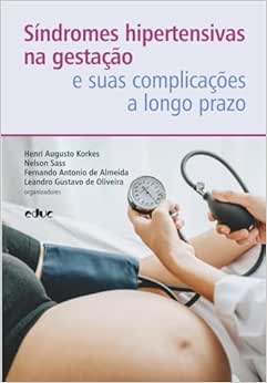 Síndromes hipertensivas na gestação e suas complicações a longo prazo