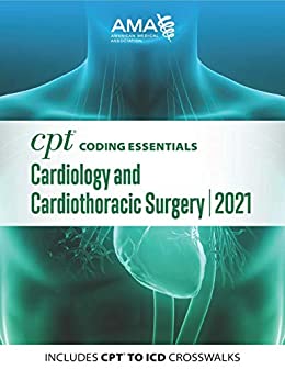 CPT Coding Essentials for Cardiology & Cardiothoracic Surgery 2021