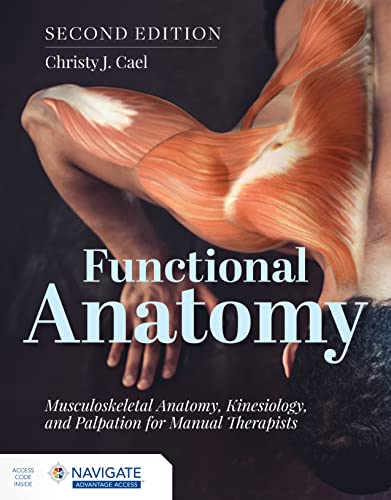 Functional Anatomy: Musculoskeletal Anatomy, Kinesiology, and Palpation for Manual Therapists, 2nd Edition