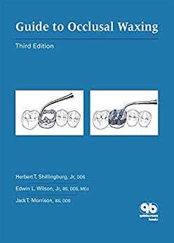 Guide to Occlusal Waxing: Third Edition