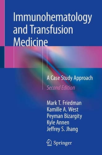 Immunohematology and Transfusion Medicine: A Case Study Approach, 2nd Edition
