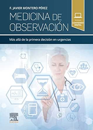 Medicina de observación: Más allá de la primera decisión en urgencias (Spanish Edition)