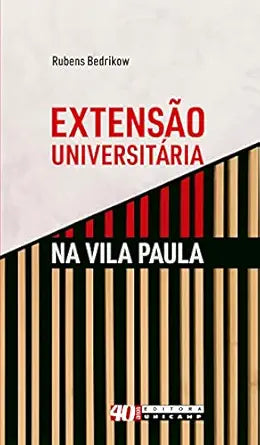 Extensão universitária na Vila Paula: Contribuições para a integração entre Ensino e Extensão na formação médica (Portuguese Edition)