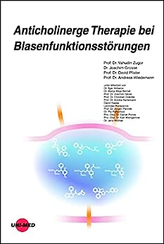 Anticholinerge Therapie bei Blasenfunktionsstörungen (UNI-MED Science) (German Edition)