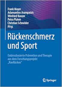 Rückenschmerz und Sport: Evidenzbasierte Prävention und Therapie aus dem Forschungsprojekt "RanRücken" (German Edition)
