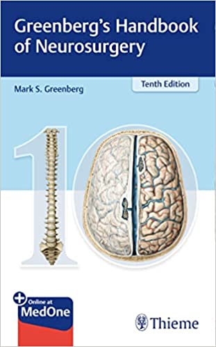 Greenberg’s Handbook of Neurosurgery, 10th edition